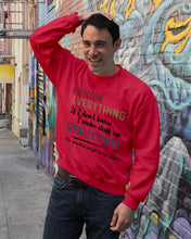 Load image into Gallery viewer, Gift For Grandpa I Know Everything If I Don't Know I Make Stuff Up Sweatshirt
