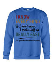 Load image into Gallery viewer, Gift For Grandpa I Know Everything If I Don't Know I Make Stuff Up Sweatshirt
