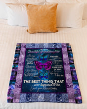 Load image into Gallery viewer, Grandma Gift For Granddaughter Butterflies The Best Thing Fleece Blanket
