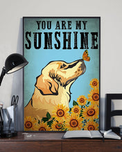 Load image into Gallery viewer, Golden Retriever You Are My Sunshine Gift For Dog Lovers Vertical Poster
