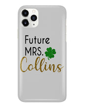 Load image into Gallery viewer, Shamrock Future Mrs Collins St Patrick's Day Phone case
