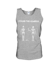 Load image into Gallery viewer, I Found This Humerus Skeleton Black Unisex Tank Top
