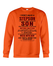 Load image into Gallery viewer, I Don't Have A Step Son Gift For Family Sweatshirt
