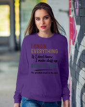 Load image into Gallery viewer, Gift For Grandpa I Know Everything If I Don't Know I Make Stuff Up Sweatshirt
