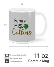 Load image into Gallery viewer, Shamrock Future Mrs Collins St Patrick's Day Mug
