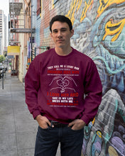 Load image into Gallery viewer, They Call Me A Lucky Man Gift For Husband Sweatshirt
