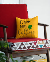 Load image into Gallery viewer, Shamrock Future Mrs Collins St Patrick's Day Pillow Cover
