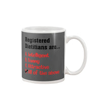 Load image into Gallery viewer, Registered Dietitians Are Intelligent Attractive Printed Mug Mug
