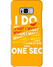 Load image into Gallery viewer, I Do What I Want When I Want Where I Want Phone case
