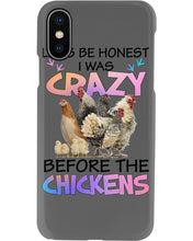 Load image into Gallery viewer, Chicken Let's Be Honest I Was Crazy Before The Chickens Phone case
