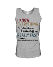 Load image into Gallery viewer, Gift For Grandpa I Know Everything If I Don't Know I Make Stuff Up Unisex Tank Top

