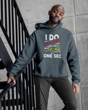 Load image into Gallery viewer, I Do What I Want When I Want Where I Want Hoodie
