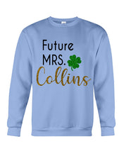 Load image into Gallery viewer, Shamrock Future Mrs Collins St Patrick's Day Sweatshirt
