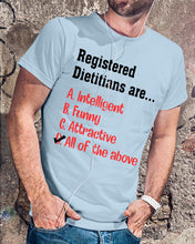 Load image into Gallery viewer, Registered Dietitians Are Intelligent Attractive Printed Mug Guys Tee
