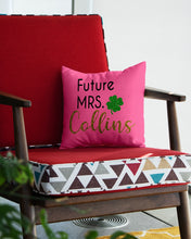 Load image into Gallery viewer, Shamrock Future Mrs Collins St Patrick's Day Pillow Cover
