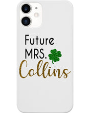 Load image into Gallery viewer, Shamrock Future Mrs Collins St Patrick's Day Phone case
