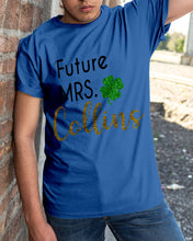 Load image into Gallery viewer, Shamrock Future Mrs Collins St Patrick's Day Guys Tee
