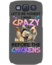 Load image into Gallery viewer, Chicken Let's Be Honest I Was Crazy Before The Chickens Phone case
