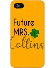 Load image into Gallery viewer, Shamrock Future Mrs Collins St Patrick's Day Phone case
