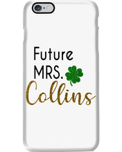 Load image into Gallery viewer, Shamrock Future Mrs Collins St Patrick's Day Phone case
