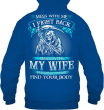 Load image into Gallery viewer, Gift For Family Mess With My Wife Hoodie
