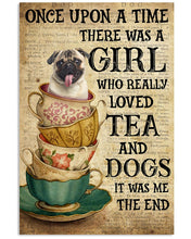 Load image into Gallery viewer, There Was A Girl Who Really Loved Tea And Pug Dogs Vertical Poster
