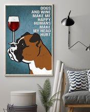 Load image into Gallery viewer, Dogs And Wine Make Me Happy Gift For Dog Lovers Vertical Poster

