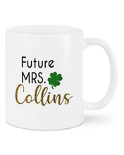 Load image into Gallery viewer, Shamrock Future Mrs Collins St Patrick's Day Mug
