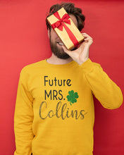 Load image into Gallery viewer, Shamrock Future Mrs Collins St Patrick's Day Sweatshirt
