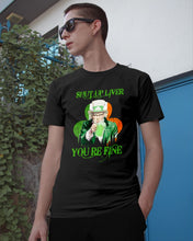 Load image into Gallery viewer, Shut Up Liver You're Fine Ireland Flag Shamrock St Patrick's Day Gift Guys Tee

