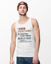 Load image into Gallery viewer, Gift For Grandpa I Know Everything If I Don't Know I Make Stuff Up Unisex Tank Top
