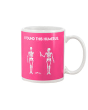 Load image into Gallery viewer, I Found This Humerus Skeleton Black Mug
