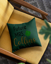 Load image into Gallery viewer, Shamrock Future Mrs Collins St Patrick's Day Pillow Cover
