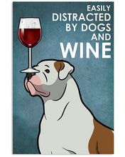 Load image into Gallery viewer, Easily Distracted By American Bulldog And Red Wine Gift For Dog Lovers Vertical Poster
