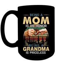 Load image into Gallery viewer, Being A Mom Is An Honor Being A Grandma Is Priceless Mug
