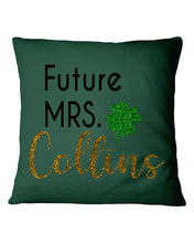 Load image into Gallery viewer, Shamrock Future Mrs Collins St Patrick's Day Pillow Cover
