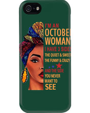 Load image into Gallery viewer, Im An October Woman I Have Three Sides Birthday Gift Phone case
