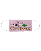 Load image into Gallery viewer, Shamrock Future Mrs Collins St Patrick's Day Cloth Face Mask
