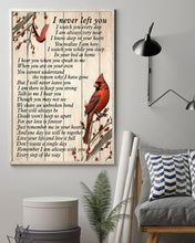 Load image into Gallery viewer, I Never Left You Red Cardinals Every Step Of The Way Vertical Poster
