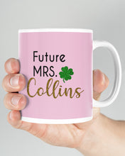 Load image into Gallery viewer, Shamrock Future Mrs Collins St Patrick's Day Mug
