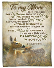 Load image into Gallery viewer, Deer Son Gift For Mom Always Be My Loving Mother Fleece Blanket
