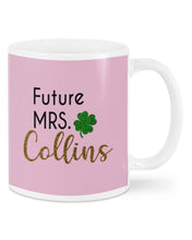Load image into Gallery viewer, Shamrock Future Mrs Collins St Patrick's Day Mug

