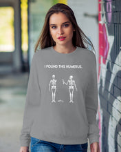 Load image into Gallery viewer, I Found This Humerus Skeleton Black Sweatshirt
