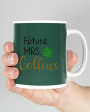 Load image into Gallery viewer, Shamrock Future Mrs Collins St Patrick's Day Mug
