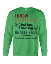 Load image into Gallery viewer, Gift For Grandpa I Know Everything If I Don't Know I Make Stuff Up Sweatshirt
