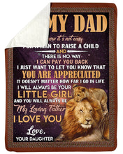 Load image into Gallery viewer, Daughter Gift For Dad Lion I Will Always Be Your Little Girl Sherpa Blanket
