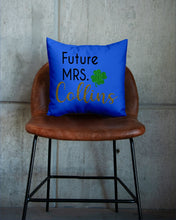 Load image into Gallery viewer, Shamrock Future Mrs Collins St Patrick's Day Pillow Cover
