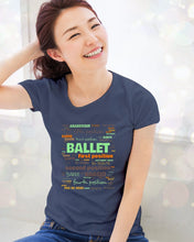 Load image into Gallery viewer, Ballet Letters Design Sepcial Gift For Ballet Dancer Ladies Tee

