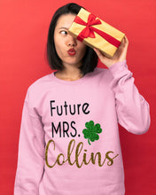 Load image into Gallery viewer, Shamrock Future Mrs Collins St Patrick's Day Sweatshirt
