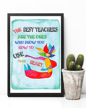 Load image into Gallery viewer, The Best Teachers Show You How To Use Your Heart Vertical Poster
